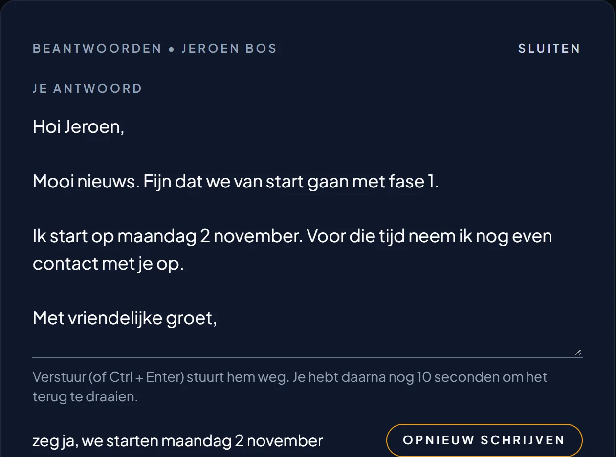 Een antwoord in concept aan Jeroen Bos, met eronder de aanwijzing: zeg ja, we starten maandag 2 november.
